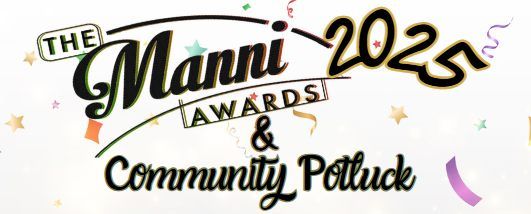 The 2025 Manni Awards & Community Potluck