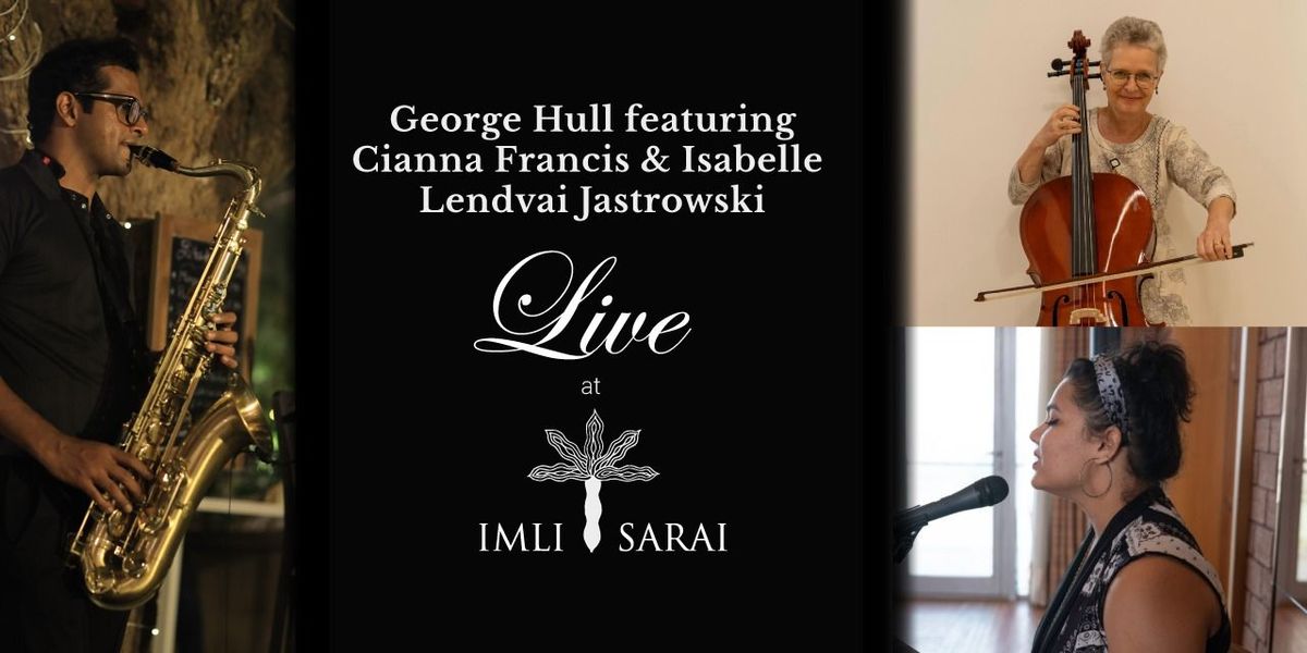 George, Cianna & Isabelle Live at Imli Sarai