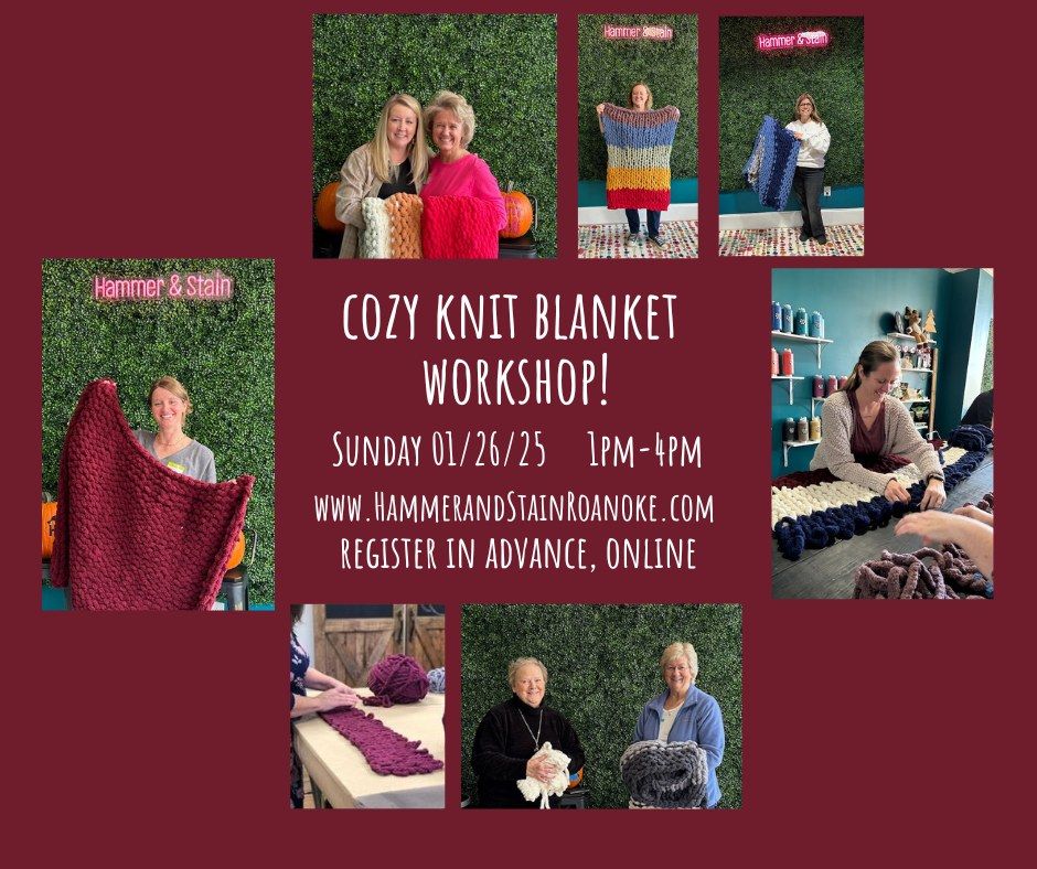 01\/26\/25 Cozy Knit Blanket Workshop! 1pm - 4pm