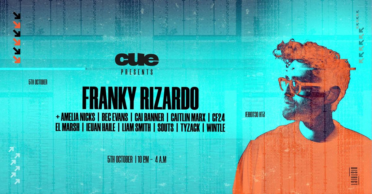 CUE Presents: Franky Rizardo | 05.10 | District Cardiff