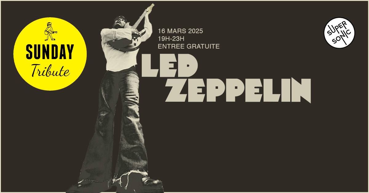 Sunday Tribute - Led Zeppelin \/\/ Supersonic