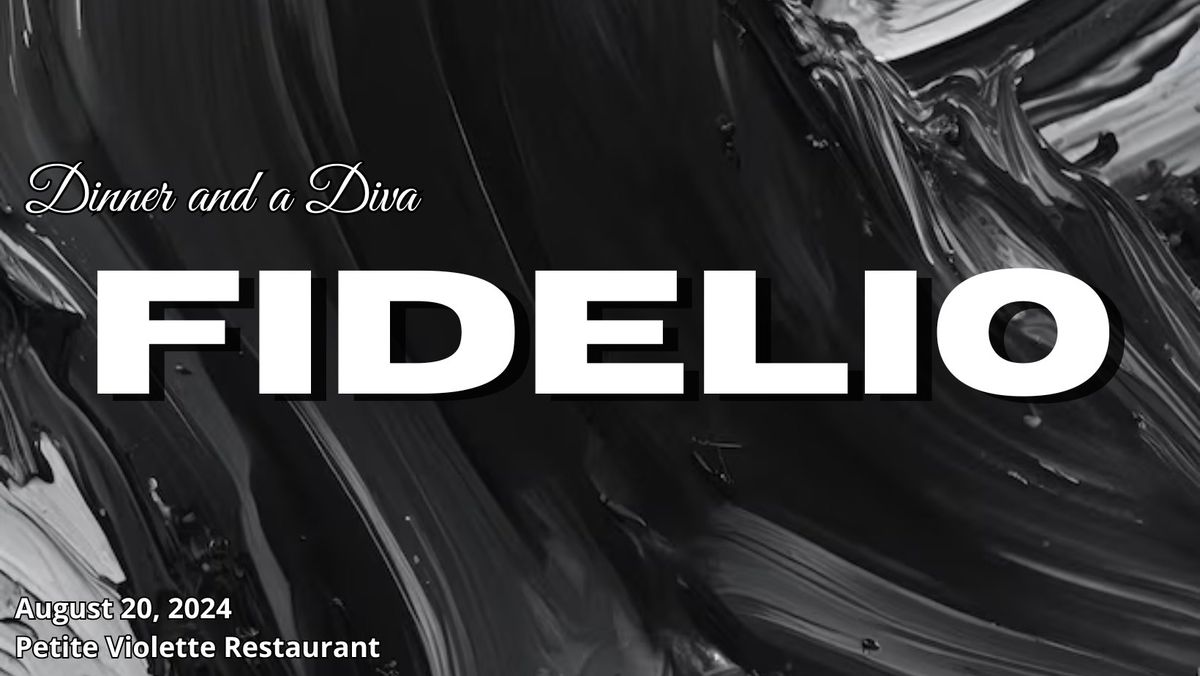 Dinner and a Diva: Fidelio