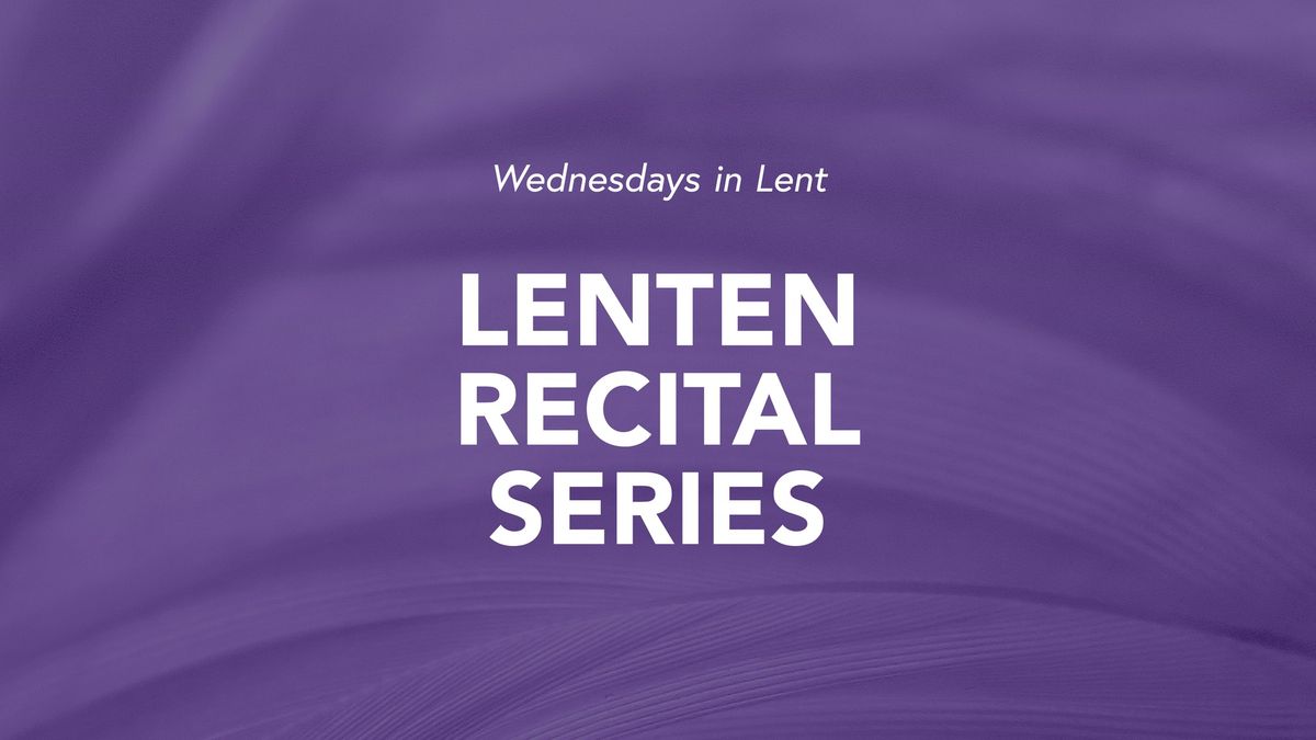 Lenten Recital Series