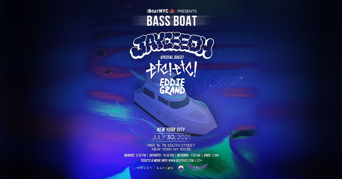 BASS BOAT Presents Jayceeoh  & ETC!ETC! Boat Party NYC