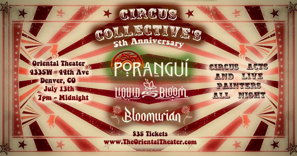 Circus Collective's 5th Anniversary feat Porangu\u00ed, Liquid Bloom, & Bloomurian