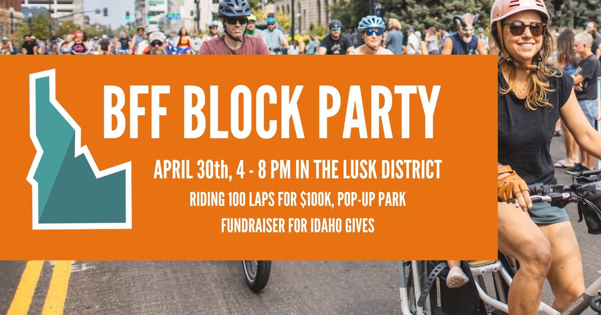 BFF Block Party - Ride 100 Laps with Boise Bicycle Project!