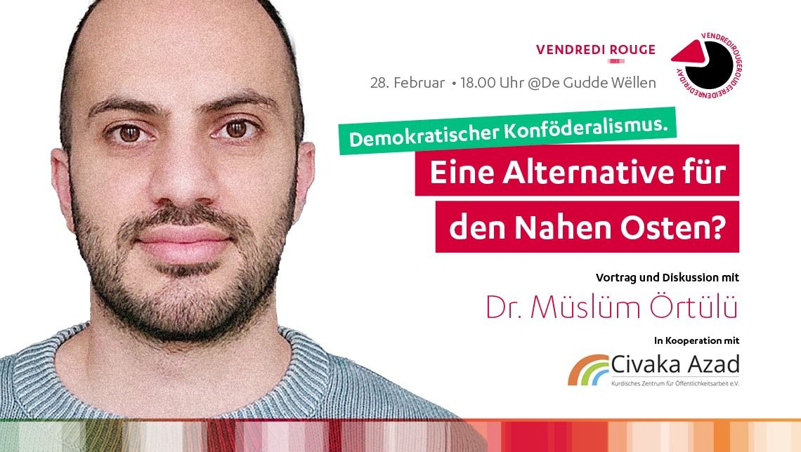 Vendredi rouge: Demokratischer Konf\u00f6deralismus. Eine Alternative f\u00fcr den Nahen Osten?