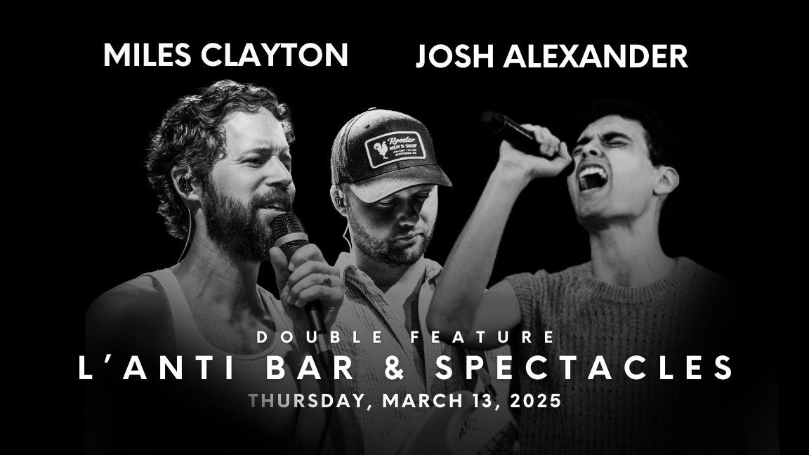 Miles Clayton & Josh Alexander \u2013 Live at L\u2019Anti Bar & Spectacles