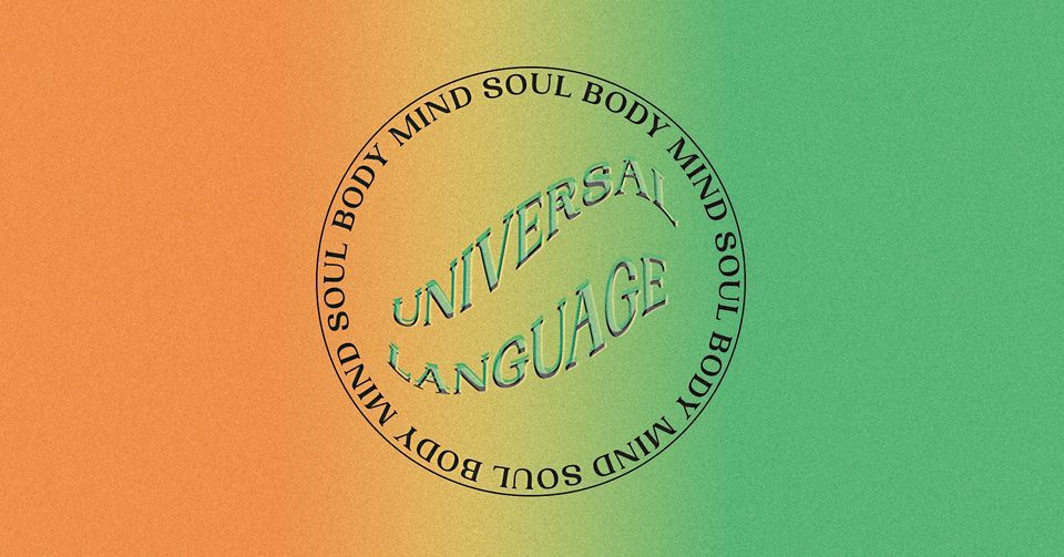 UNIVERSAL LANGUAGE - Sunday Sessions