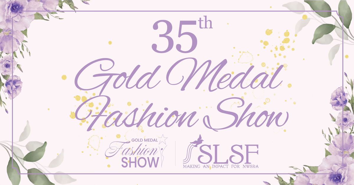 Gold Medal Fashion Show Celebrating 35 Years