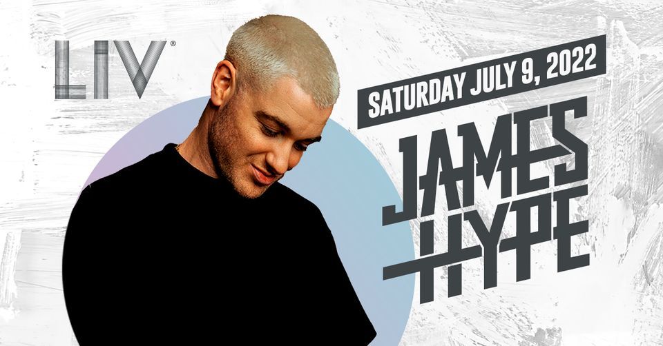 James Hype LIV - Sat. July 9th