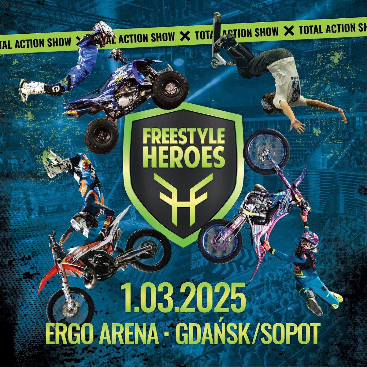 Gda\u0144sk: FREESTYLE HEROES Total Action Show, ERGO ARENA