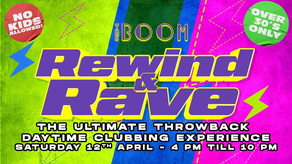 Rewind &amp; Rave - Over 30s Daytime Party Windsor