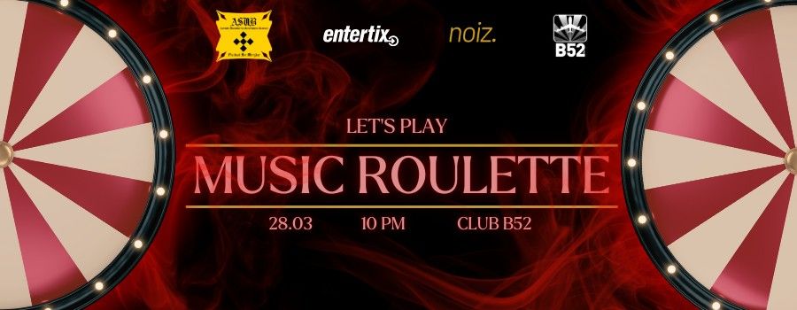 Music Roulette Party @ B52 The Club