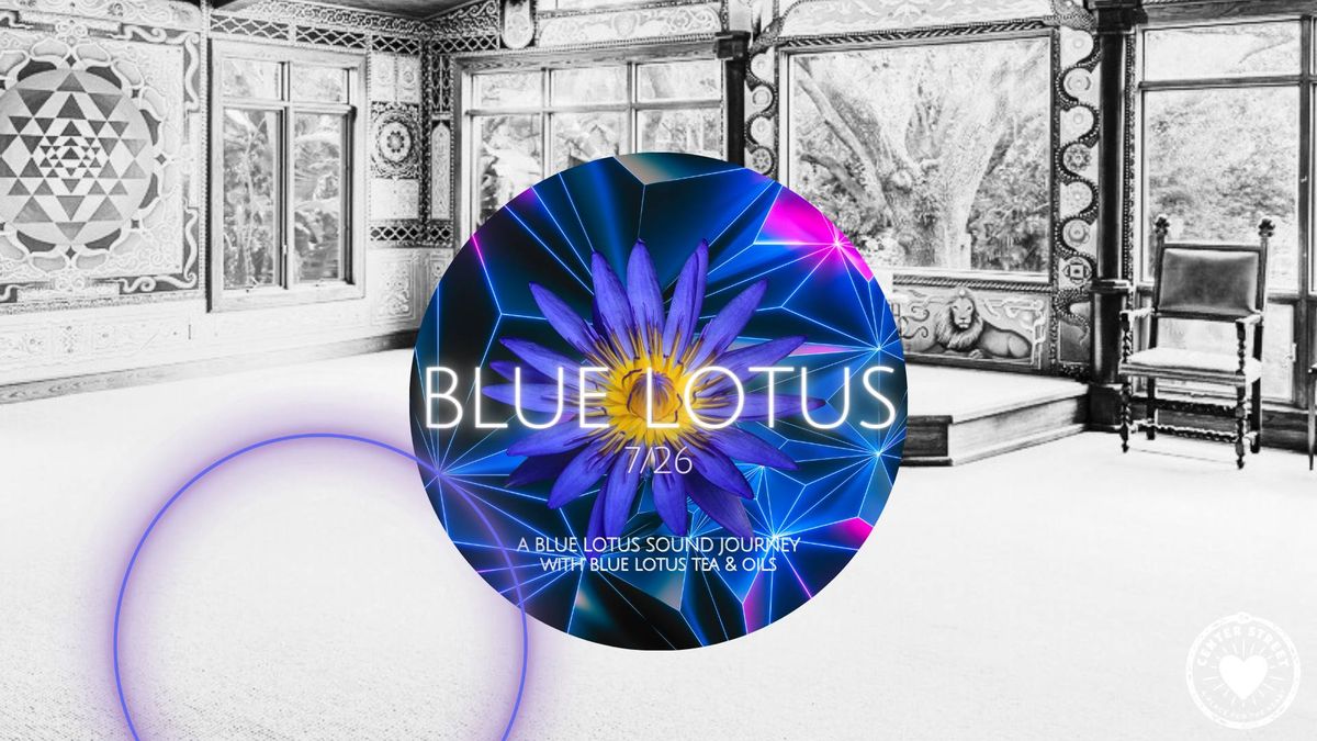 BLUE LOTUS - Sound Journey & Sensory Experience