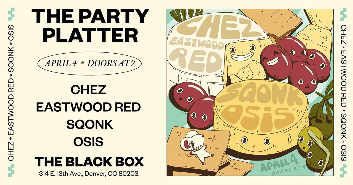 The Black Box presents: Chez w\/ Eastwood Red, Sqonk, Osis