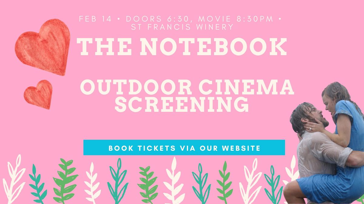 The Notebook Valentines Day Outdoor Cinema at St Francis Winery