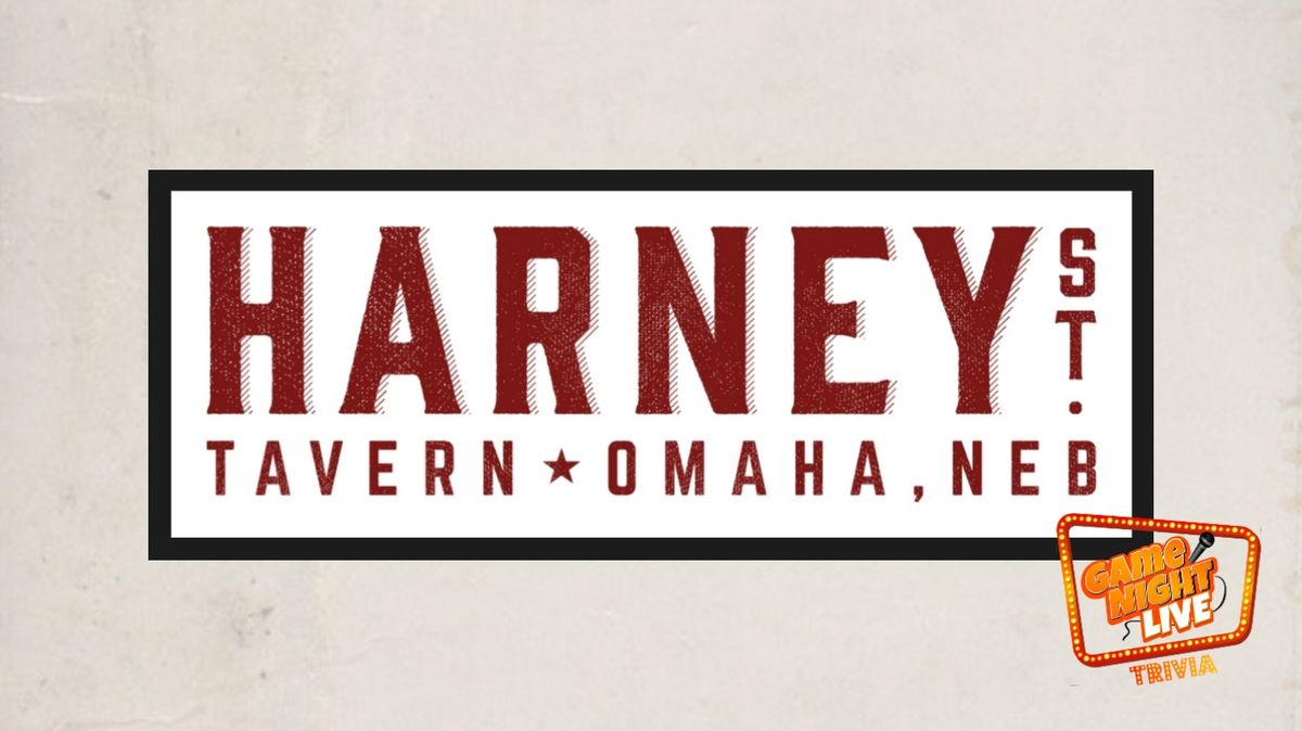 Game Night Live Trivia is at Harney Street Tavern