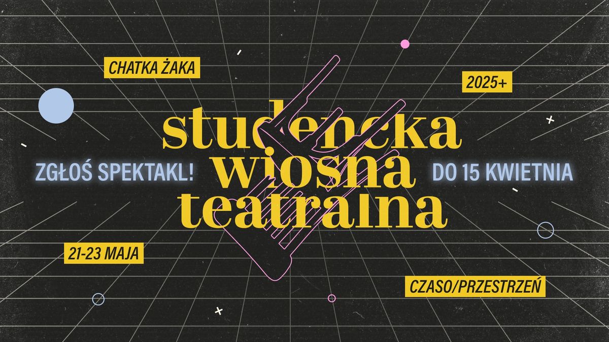 NAB\u00d3R! Studencka Wiosna Teatralna 2025 | CZASO\/PRZESTRZE\u0143