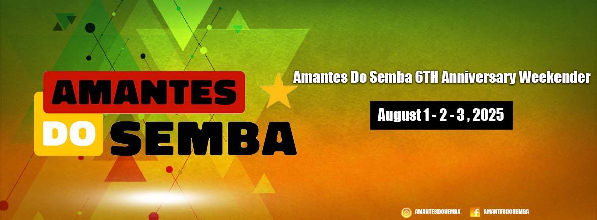 AMANTES DO SEMBA 6TH ANNIVERSARY WEEKENDER