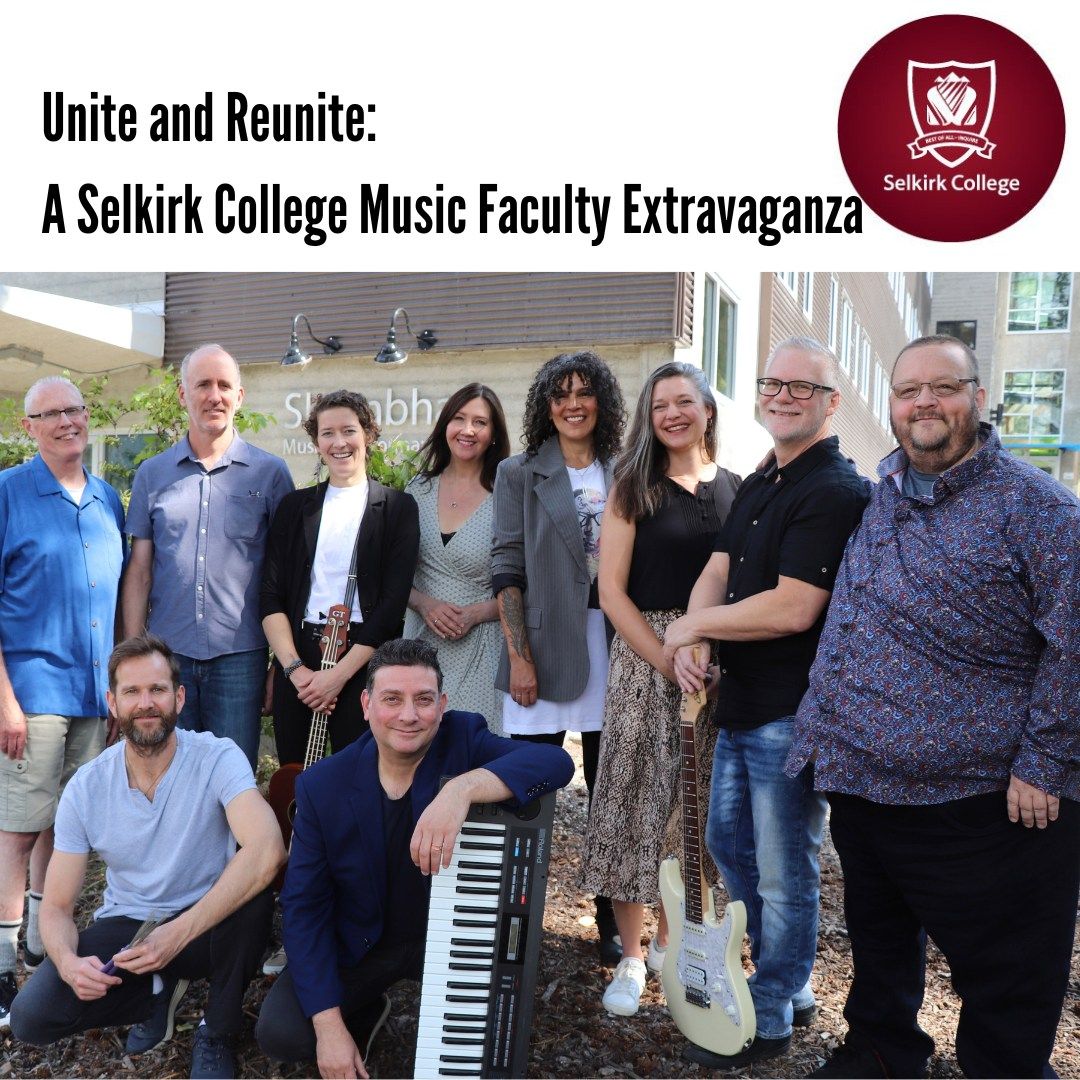 Unite and Reunite: A Selkirk College Music Faculty Extravaganza