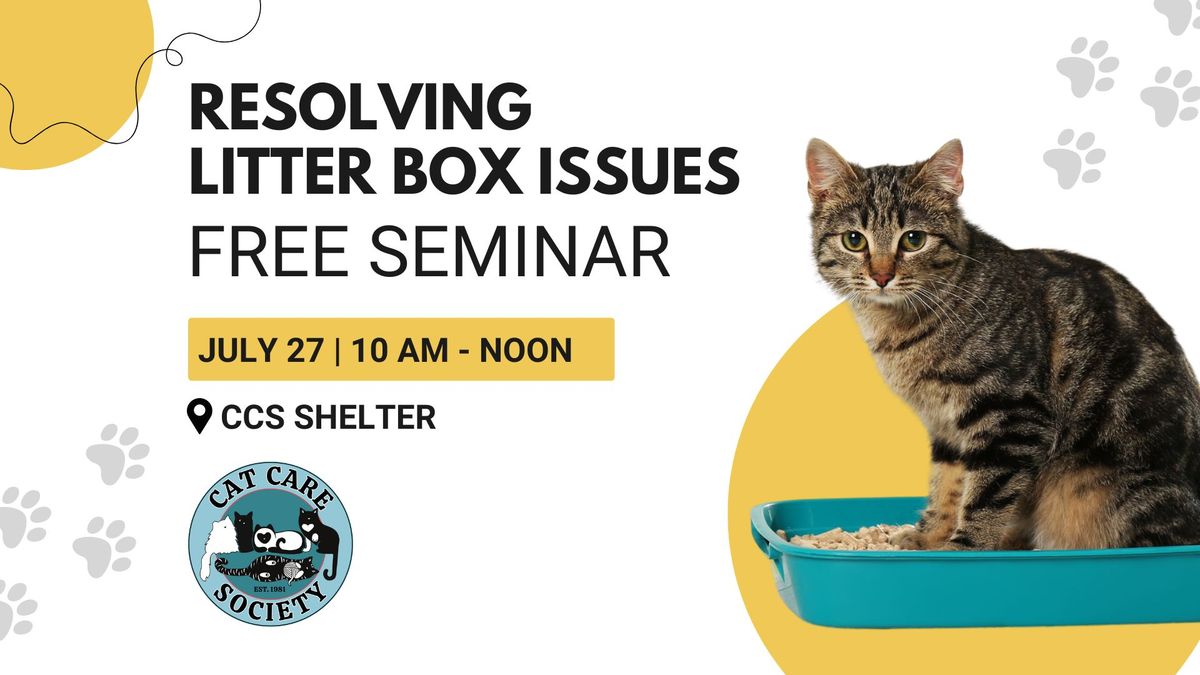  Free Seminar: Resolving Litter Box Issues