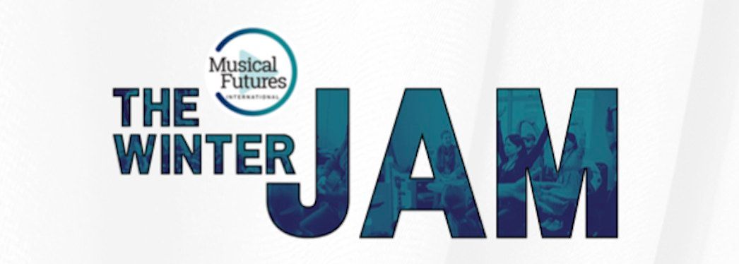 The Winter Jam: 1 day Musical Futures Workshop - Melbourne