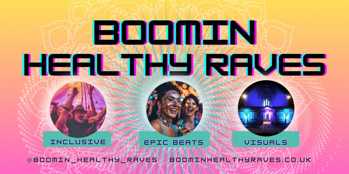 BOOMIN HEALTHY RAVES!