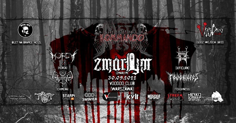 Metal Kommando Fest - Zmar\u0142ym \/ Horda \/ Xificurk \/ Chimera \/ Toughness - 30.09.2022 W-wa @ VooDoo