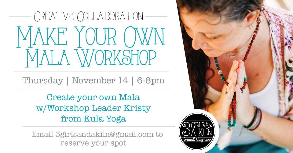 Make your own Mala | Artist: Kristy from Kula Yoga | 6-8pm