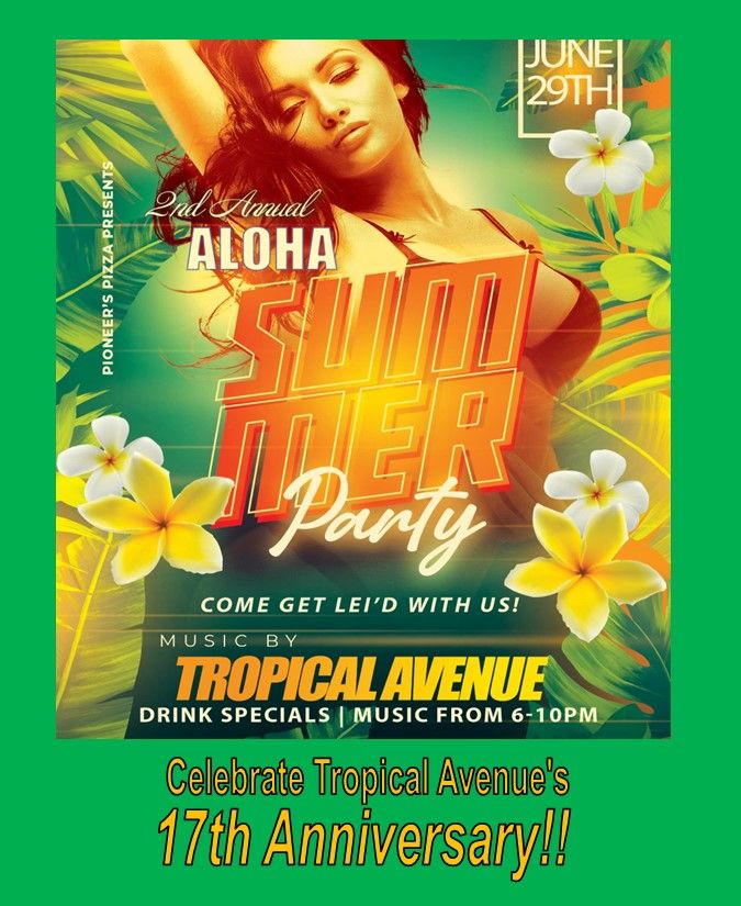 Tropical Ave @ Pioneers Pizza 2nd Annual Aloha Summer Party!