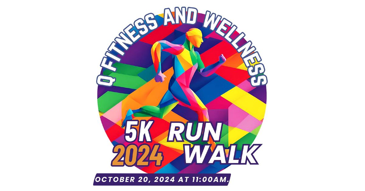 Q Fitness and Wellness 5K