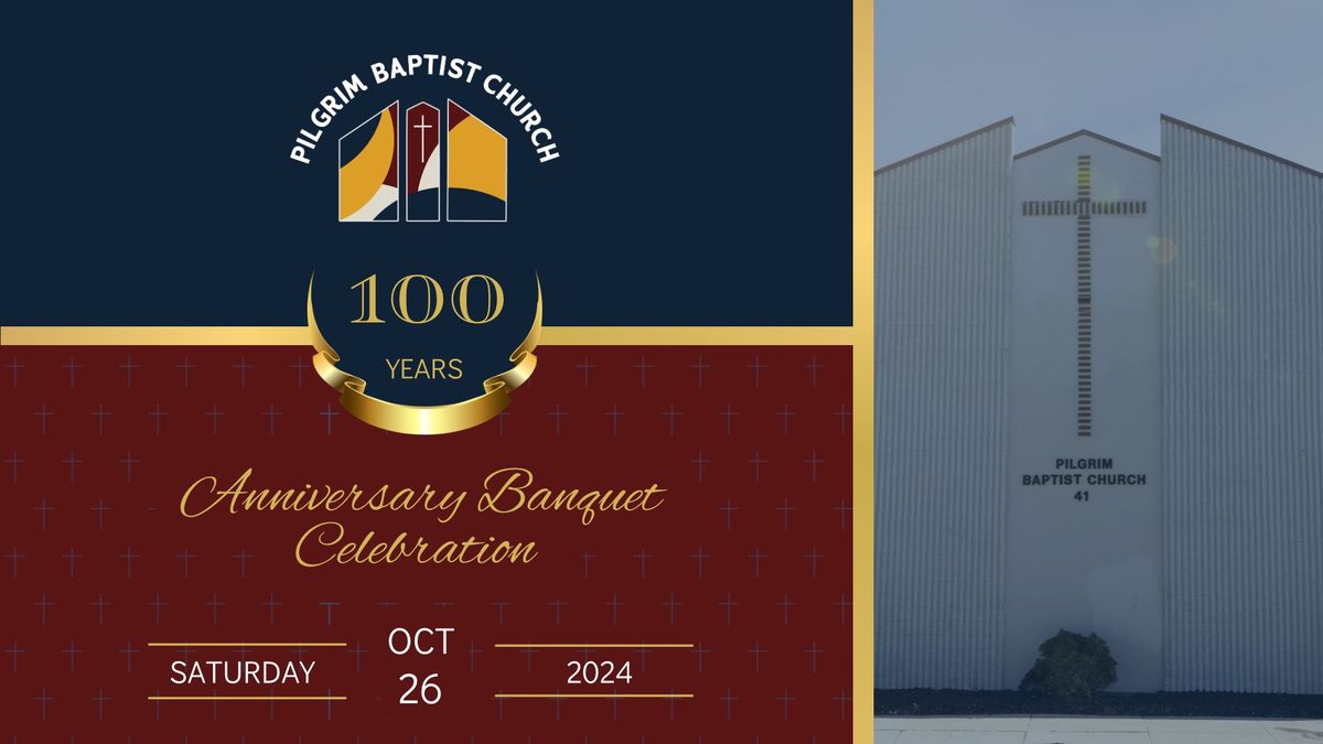 Pilgrim Baptist Church 100th Anniversary Banquet Celebration 