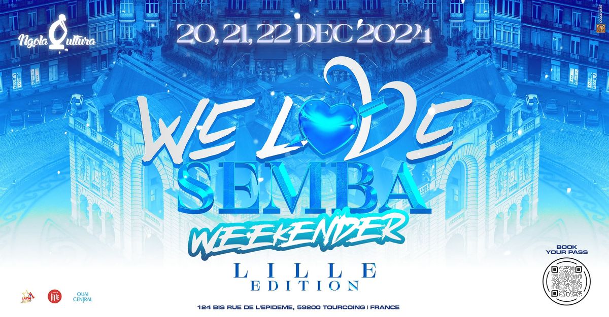 WE LOVE SEMBA | Weekender | Edition Lille | Du 20 Au 22 D\u00e9c 2024