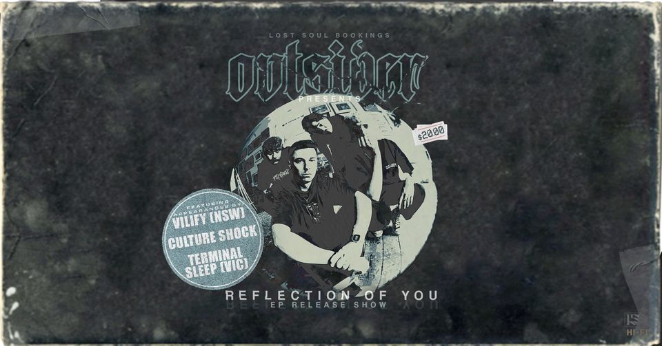 OUTSIDER "REFLECTION OF YOU" EP RELEASE SHOW