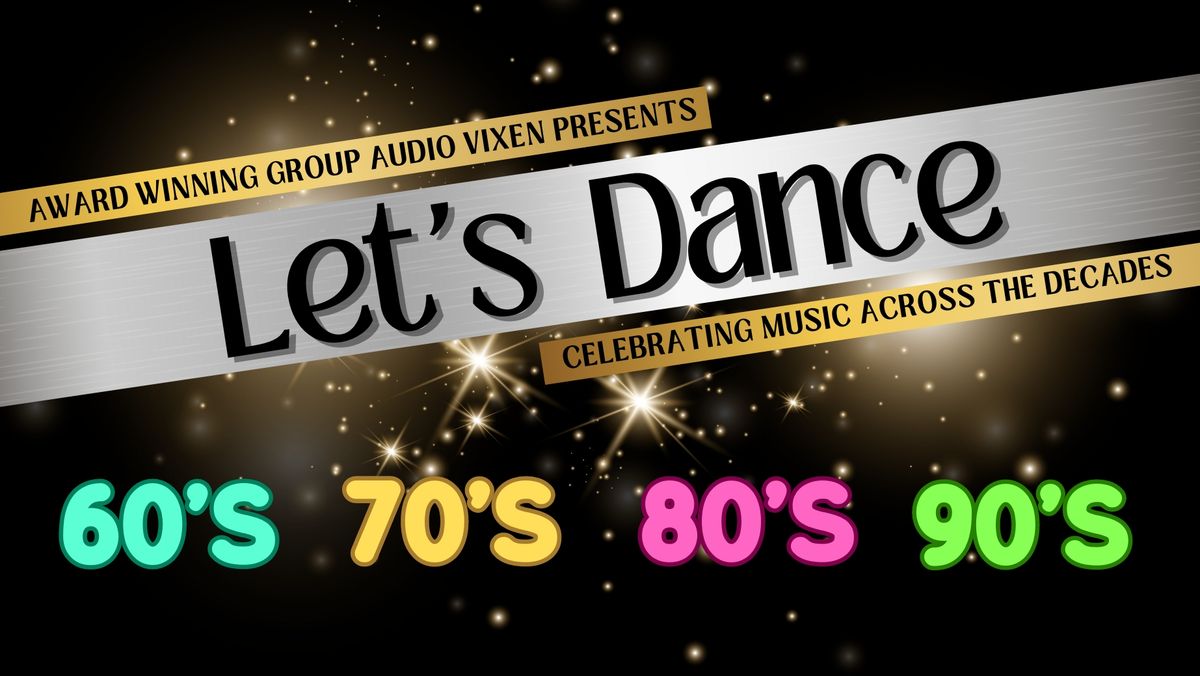 Let's Dance - Celebrating Music Across The Decades