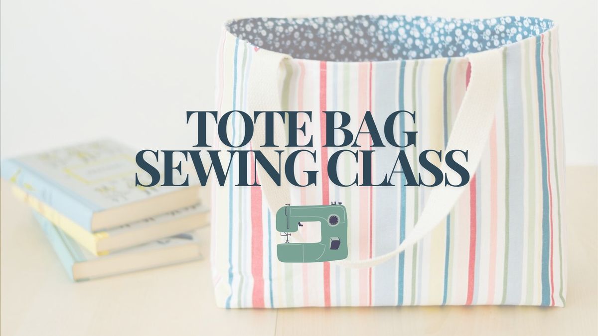 Tote Bag Sewing Class