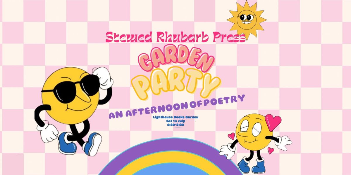 Stewed Rhubarb: Summer Poetry Party
