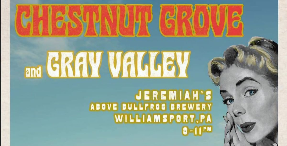 Chestnut Grove & Gray Valley at Jeremiah's above Bullfrog 