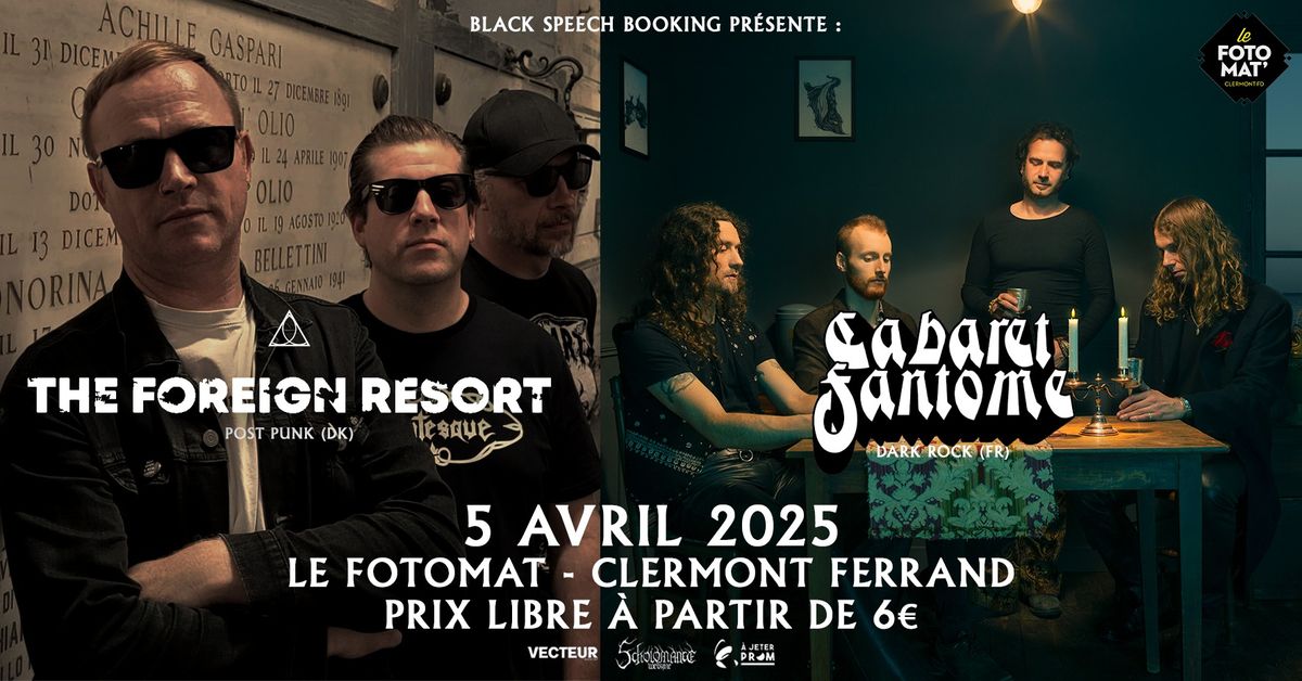 The Foreign Resort + Cabaret Fant\u00f4me - Clermont-Ferrand