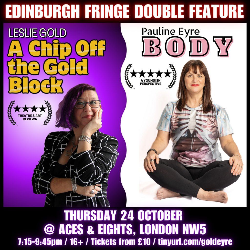 EdFringe Double Feature: LESLIE GOLD & PAULINE EYRE