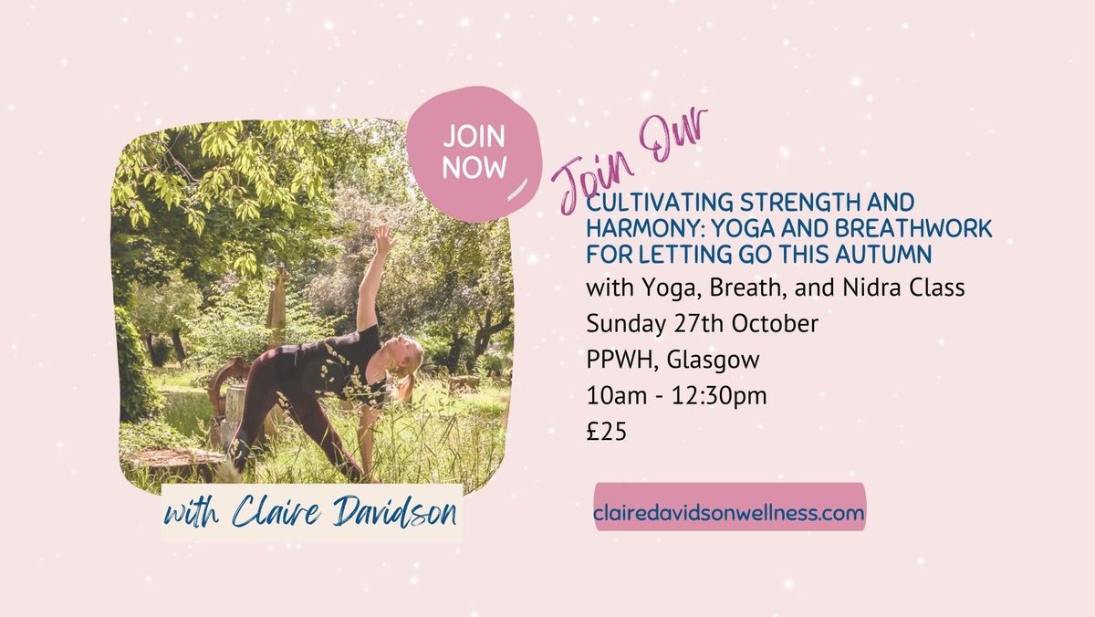 Cultivating Strength and Harmony: Yoga and Breathwork for Letting Go this Autumn