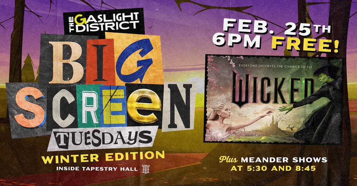 "Wicked" \u2b50FREE\u2b50 Indoor Screening