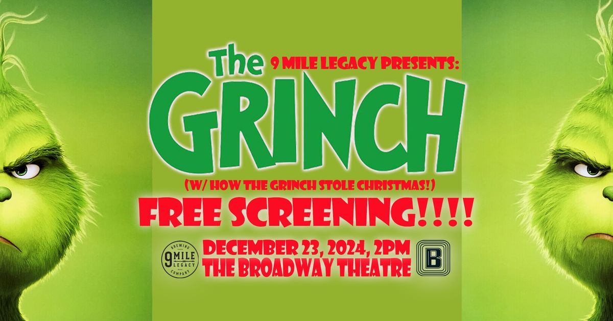 The Grinch - A FREE matinee brought to you by 9 Mile Legacy