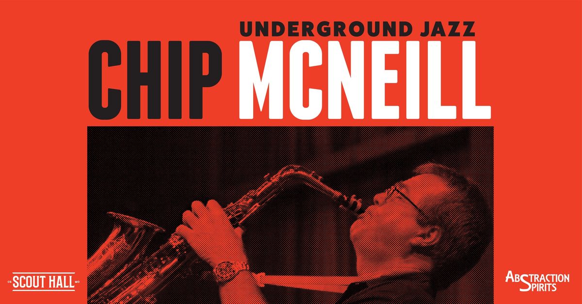 Underground Jazz: Chip McNeill