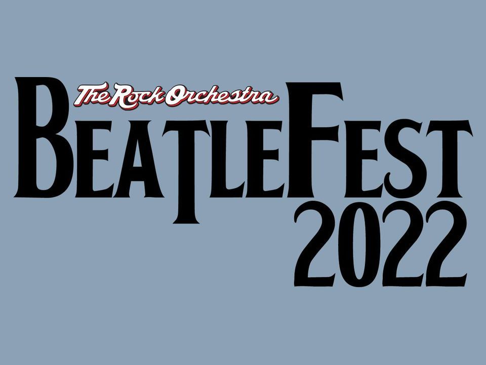 The Rock Orchestra's BeatleFest 2022