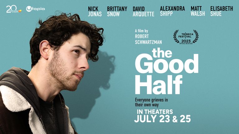 The Good Half with Nick Jonas & Robert Schwartzman