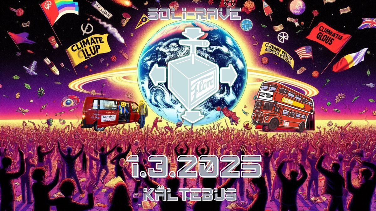 Soli-Rave - Rote Flora - K\u00e4ltebus