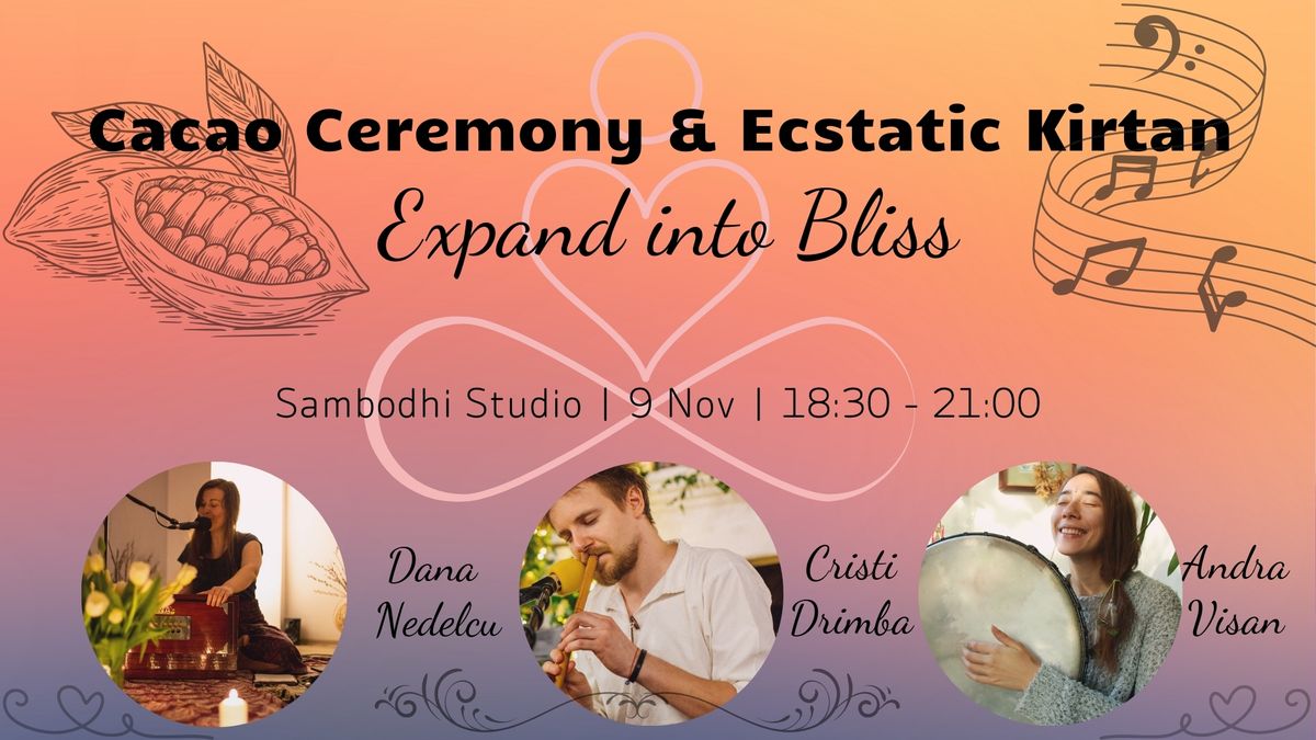 EXPAND INTO BLISS - Cacao Ceremony & Ecstatic Kirtan