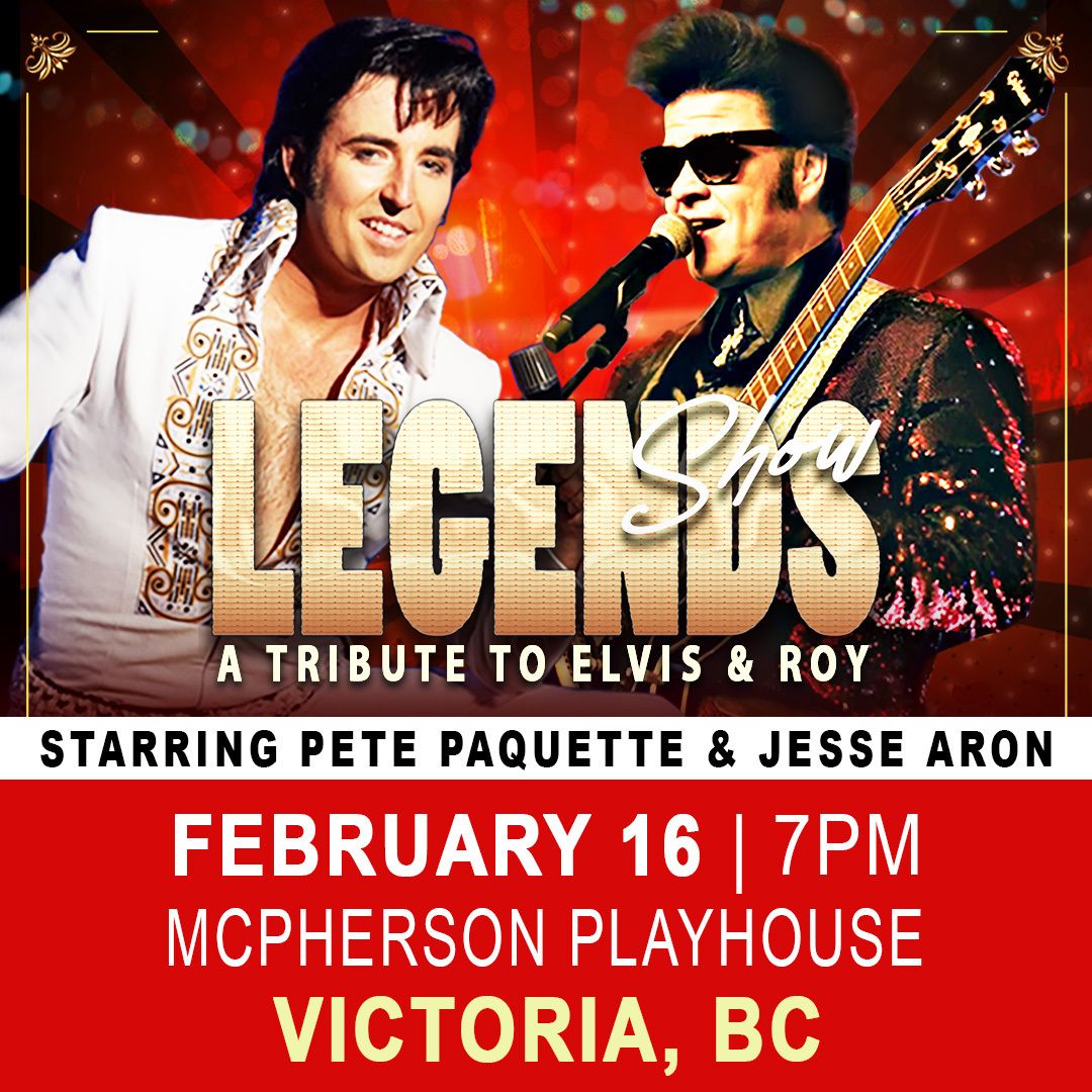 Legends Show - Elvis and Roy Tribute at McPherson Playhouse